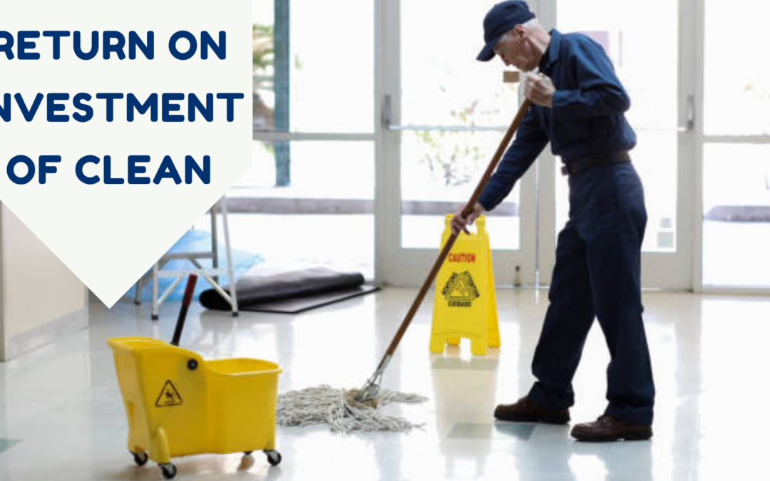 The ROI of Hiring a Commercial Cleaning Company