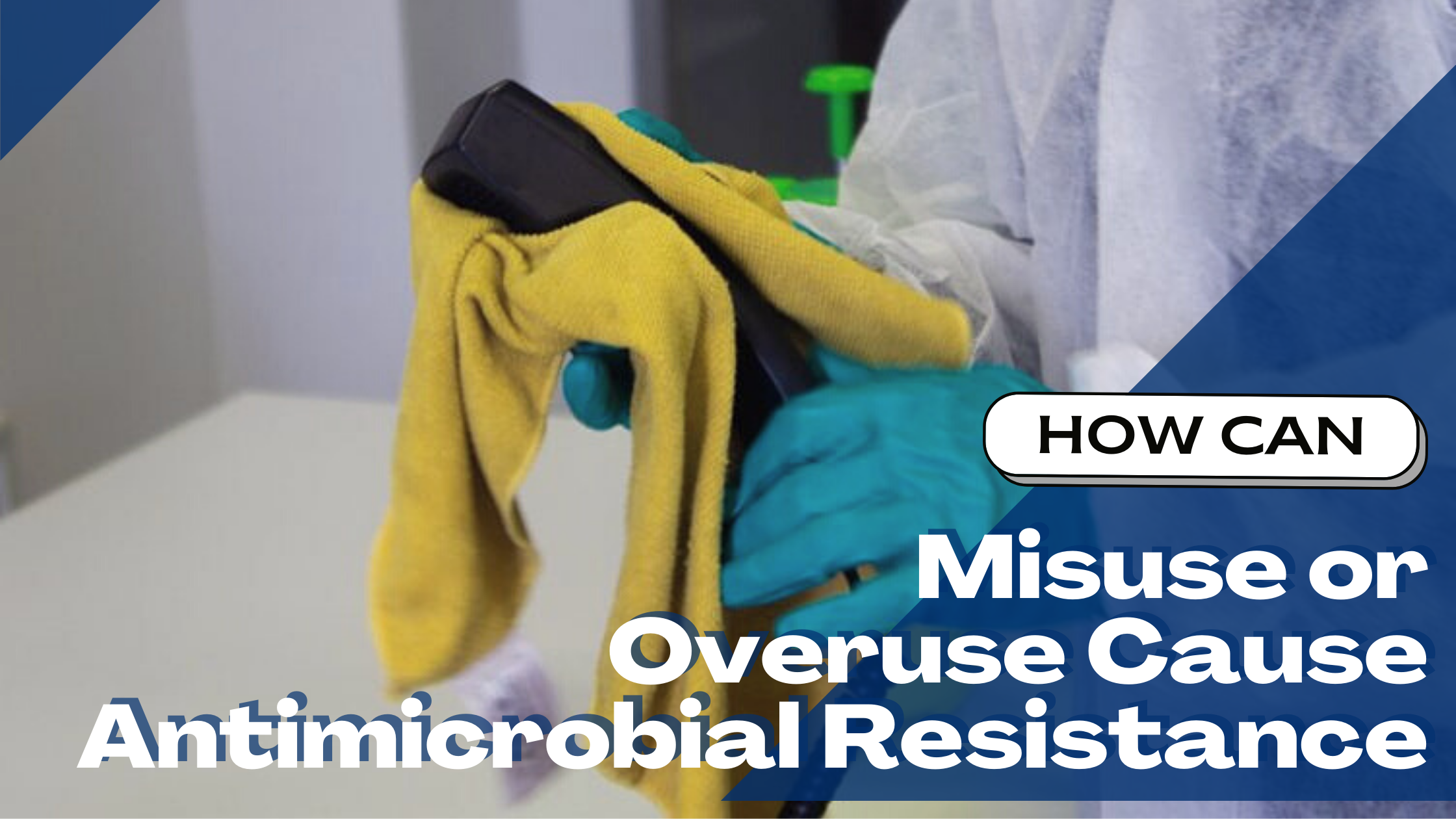 How Can Misuse or Overuse Cause Antimicrobial Resistance