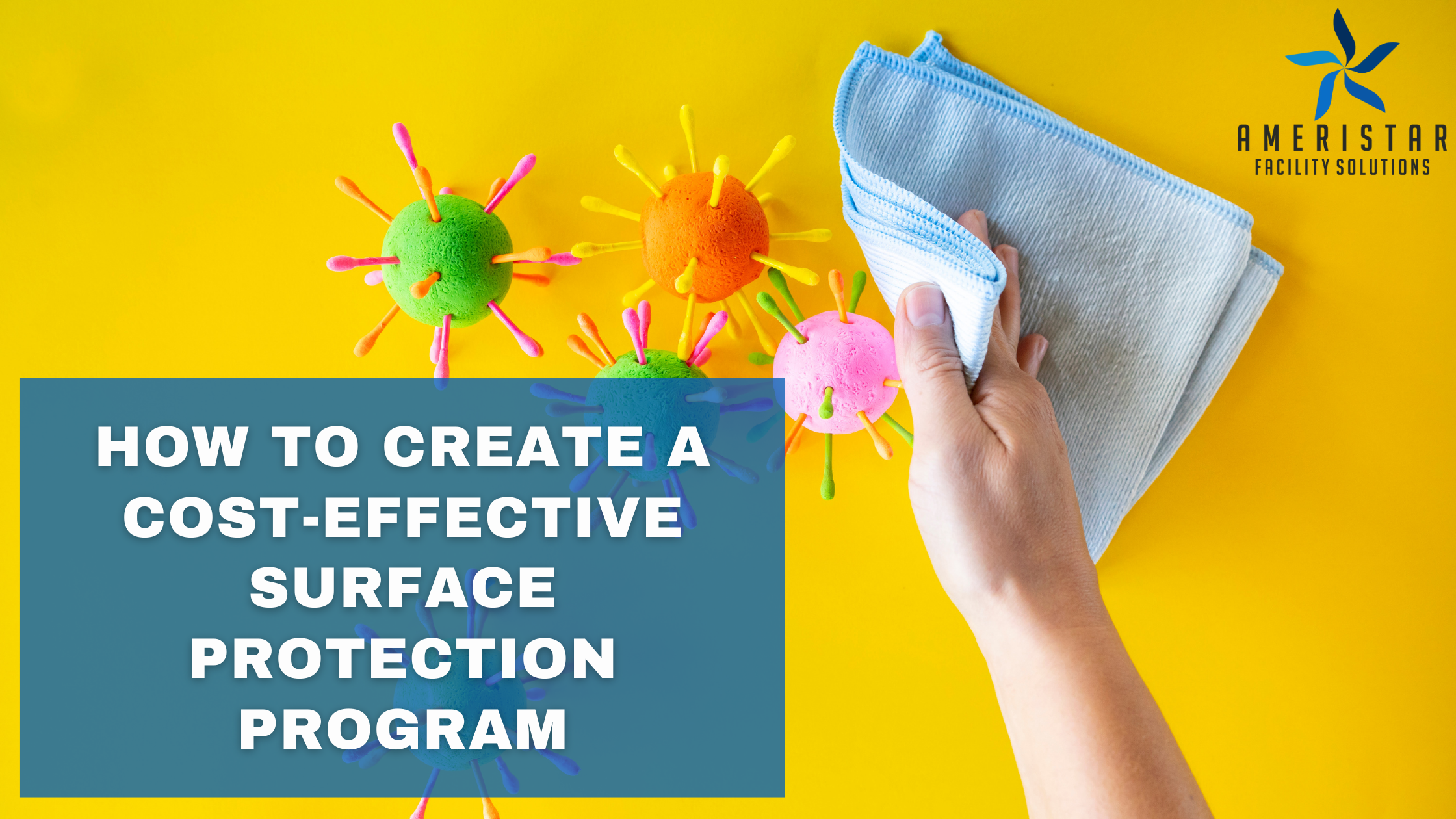 How to Create a Cost-Effective Surface Protection Program