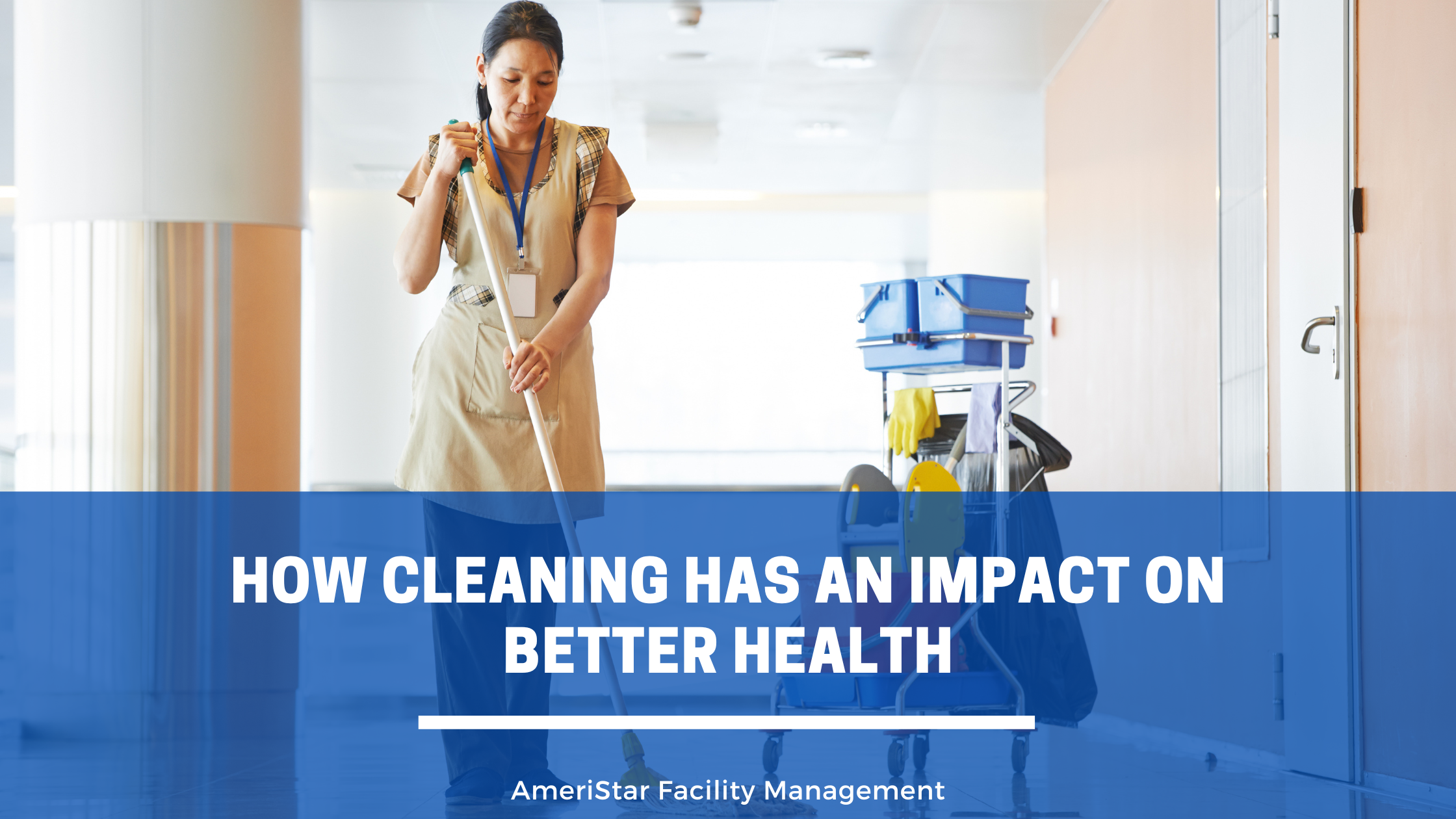 How Cleaning and Disinfecting Your BusinessFacility Has an Impact on Better Health