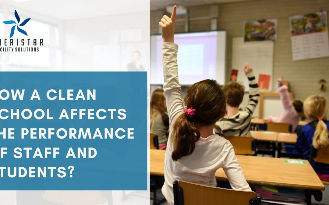 How a Clean School Affects the Performance of Staff and Students