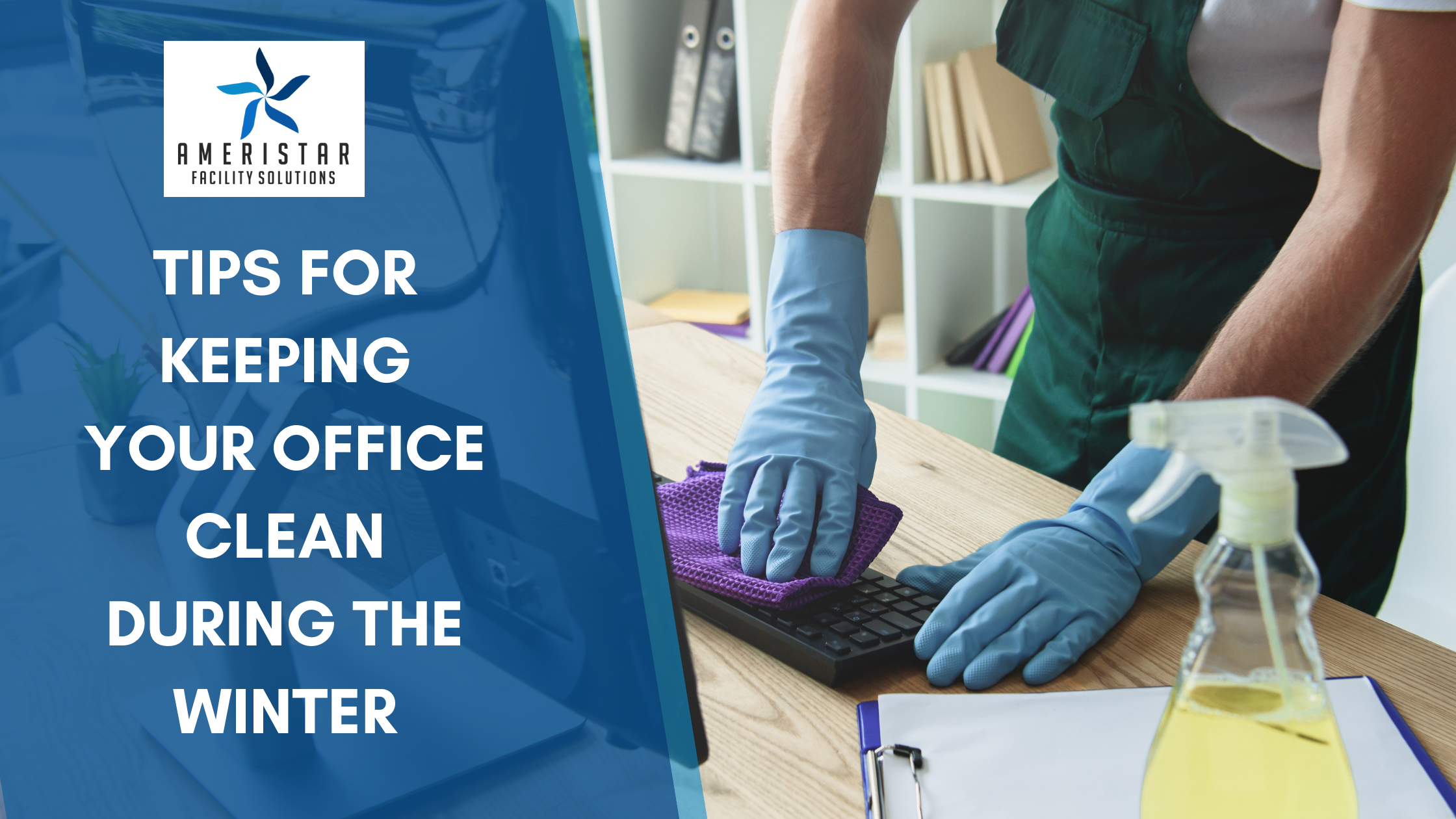 Tips for Keeping Your Office Clean During the Winter