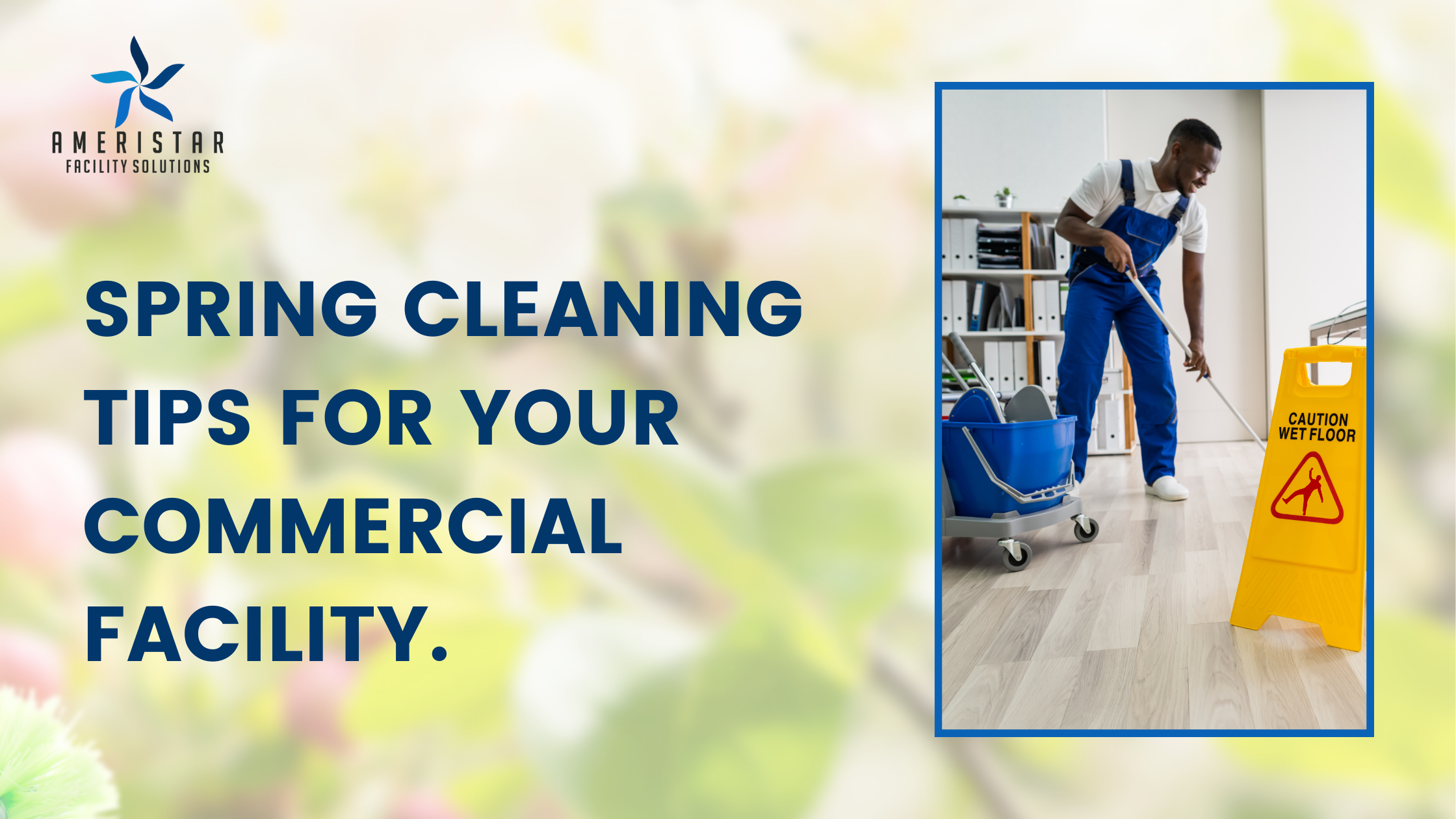 Spring Cleaning Tips for Your Commercial Facility
