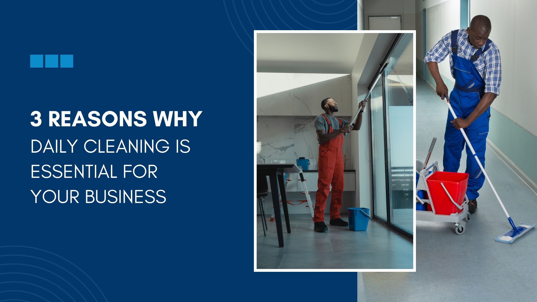 Reasons Why Daily Janitorial Cleaning is Essential for Your Business