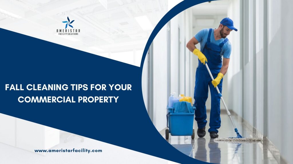 Fall Cleaning Tips for Your Commercial Property