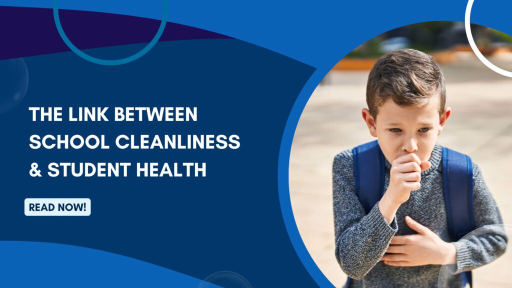 How Janitorial Cleaning Improves School Cleanliness and Student Health