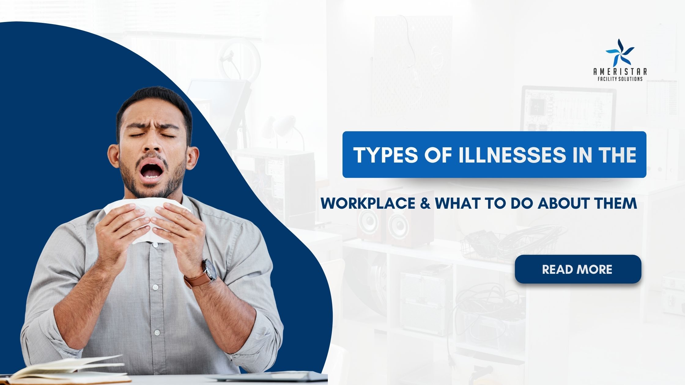 Common Workplace Illnesses and How to Prevent the Spread
