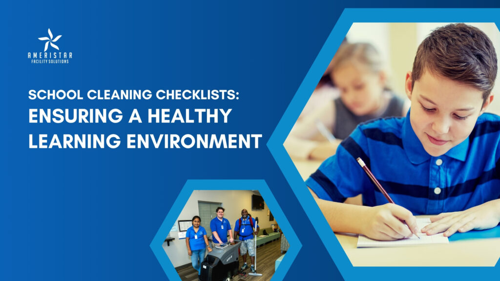 School Cleaning Checklist for a Healthy Learning Environment